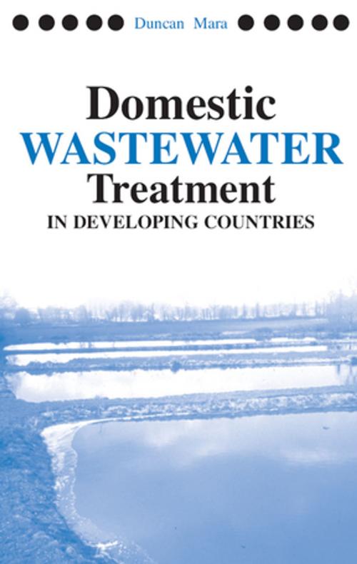Cover of the book Domestic Wastewater Treatment in Developing Countries by Duncan Mara, Taylor and Francis