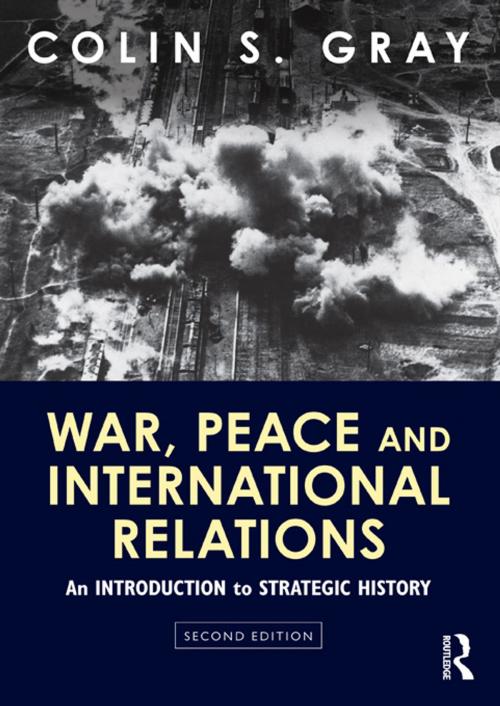 Cover of the book War, Peace and International Relations by Colin S. Gray, Taylor and Francis