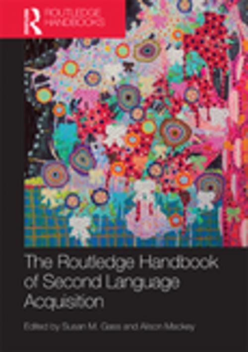 Cover of the book The Routledge Handbook of Second Language Acquisition by , Taylor and Francis