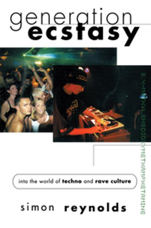 Cover of the book Generation Ecstasy by Simon Reynolds, Taylor and Francis