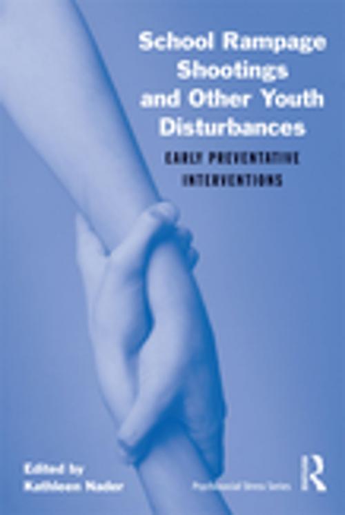Cover of the book School Rampage Shootings and Other Youth Disturbances by , Taylor and Francis