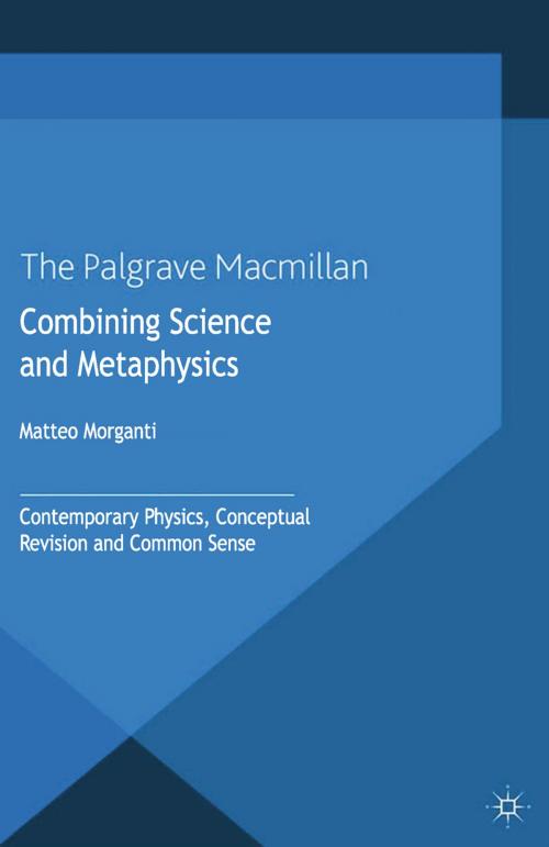 Cover of the book Combining Science and Metaphysics by M. Morganti, Palgrave Macmillan UK