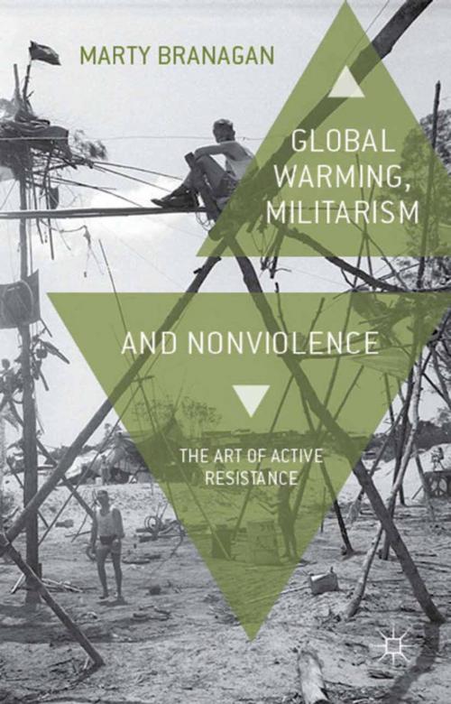 Cover of the book Global Warming, Militarism and Nonviolence by M. Branagan, Palgrave Macmillan UK