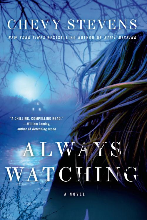 Cover of the book Always Watching by Chevy Stevens, St. Martin's Press