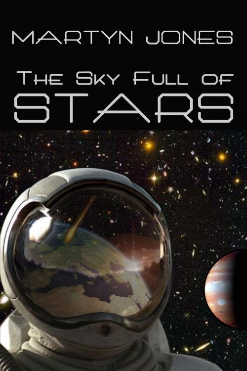 Cover of the book The Sky Full of Stars by Martyn Kinsella-Jones, Martyn Jones, KJ Associates