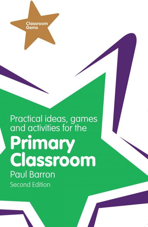Cover of the book Practical Ideas, Games and Activities for the Primary Classroom by Paul Barron, Pearson Education Limited