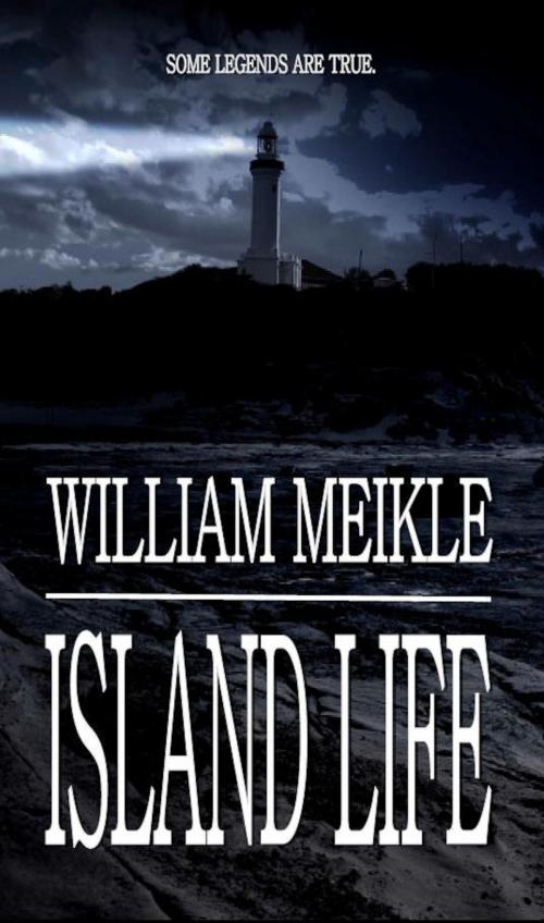 Cover of the book Island Life by William Meikle, Gryphonwood Press