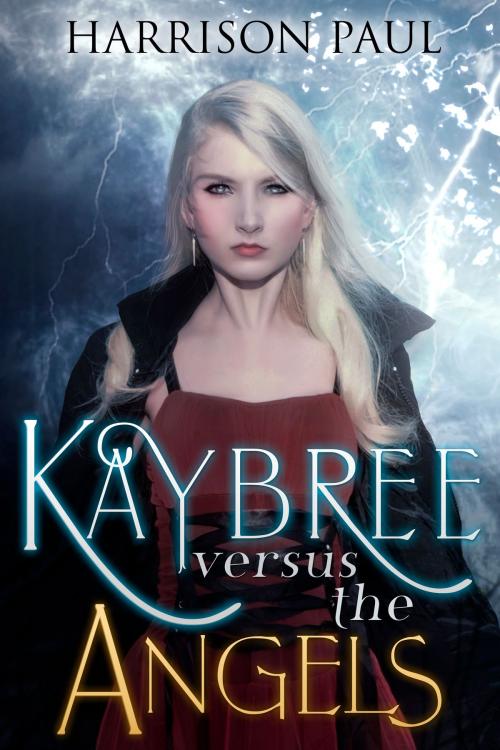 Cover of the book Kaybree Versus the Angels by Harrison Paul, Harrison Paul