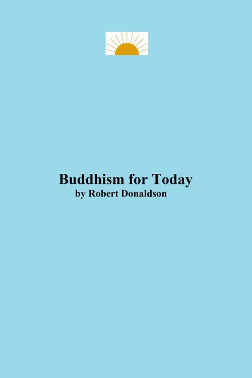 Cover of the book Buddhism for Today by Robert Donaldson, Robert Donaldson