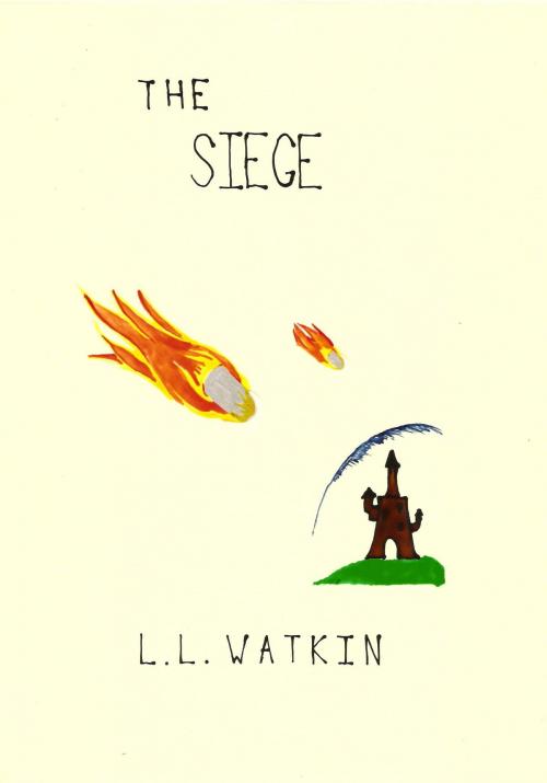 Cover of the book The Siege by L L Watkin, L L Watkin