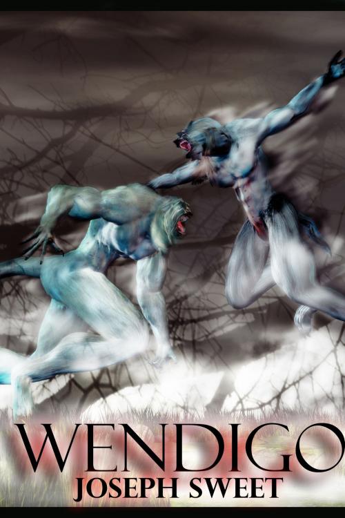 Cover of the book Wendigo by Joseph Sweet, Joseph Sweet