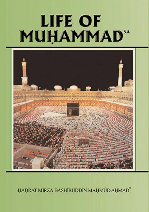 Cover of the book Life of Muhammad by Mirza Bashir-ud-Din Mahmud Ahmad, Ahmadiyya Muslim Community