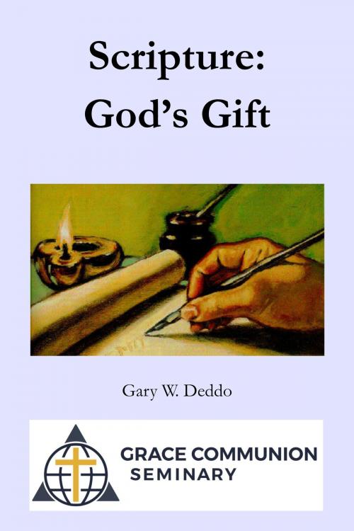 Cover of the book Scripture: God's Gift by Gary Deddo, Grace Communion International