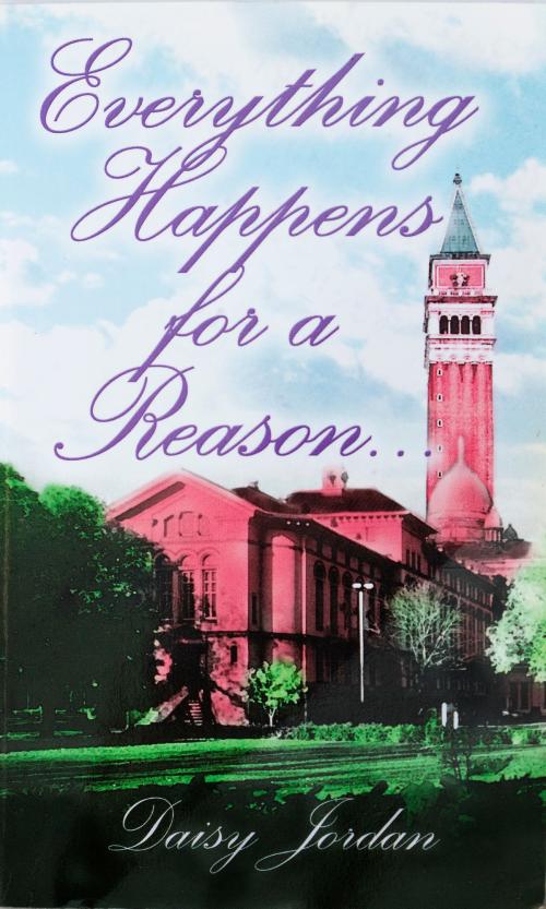 Cover of the book Everything Happens for a Reason... by Daisy Jordan, Daisy Jordan