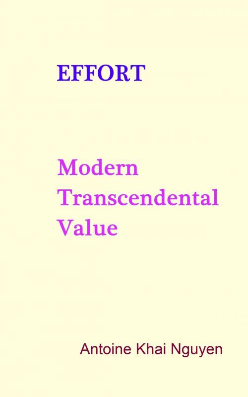 Cover of the book Effort: Modern Transcendental Value by Antoine Khai Nguyen, Antoine Khai Nguyen