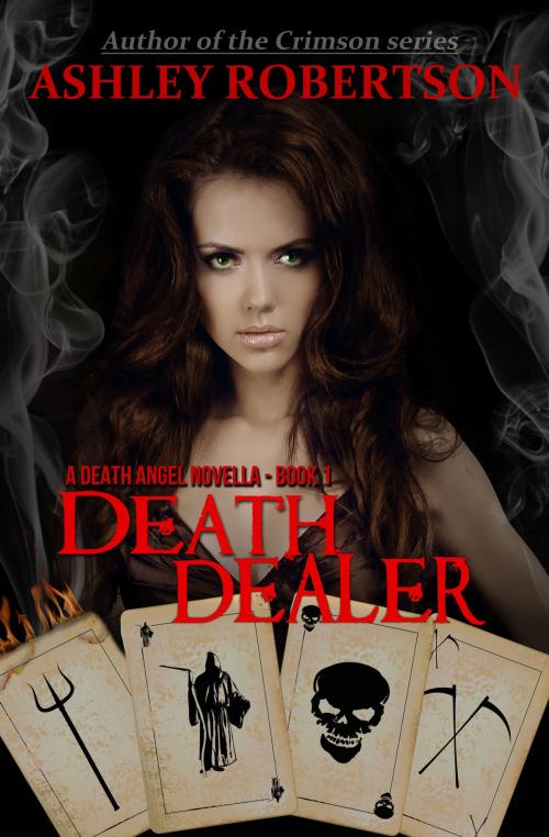 Cover of the book Death Dealer by Ashley Robertson, Ashley Robertson