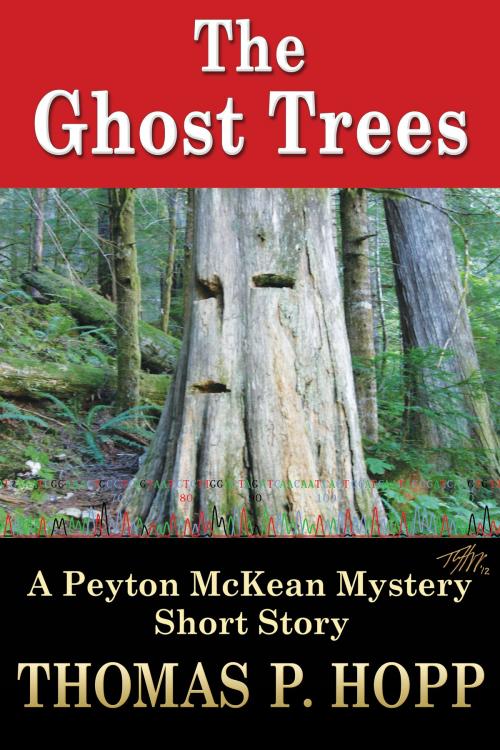 Cover of the book The Ghost Trees by Thomas P Hopp, Thomas P Hopp