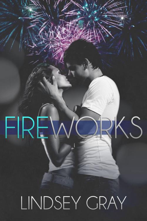 Cover of the book Fireworks by Lindsey Gray, Lindsey Gray