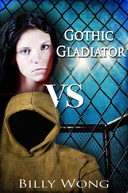 Cover of the book Gothic Gladiator by Billy Wong, Billy Wong