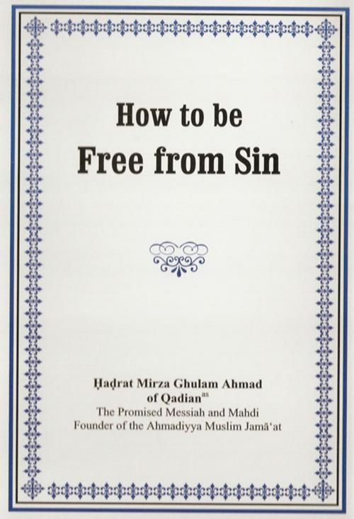 Cover of the book How to be Free from Sin by Mirza Ghulam Ahmad, Ahmadiyya Muslim Community
