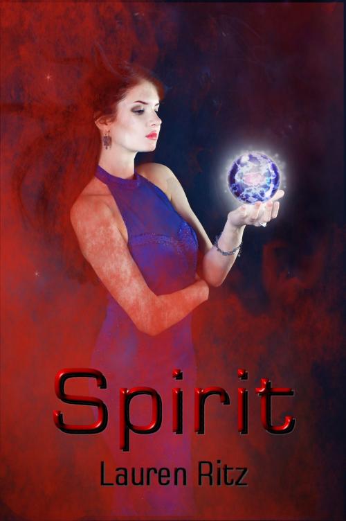 Cover of the book Spirit by Lauren Ritz, Lauren Ritz