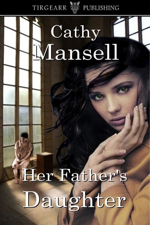 Cover of the book Her Father's Daughter by Cathy Mansell, Tirgearr Publishing