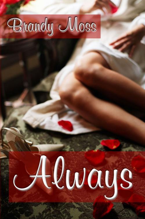 Cover of the book Always by Brandy Moss, Brandy Moss