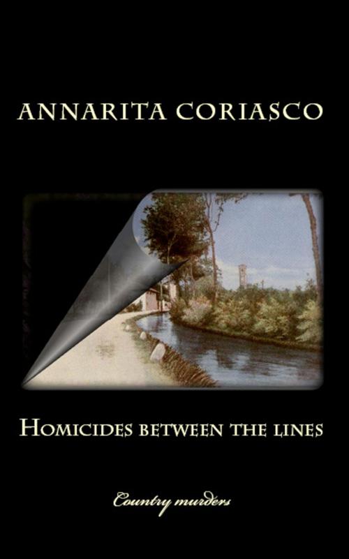 Cover of the book Homicides between the lines (Country murders) by Annarita Coriasco, Annarita Coriasco