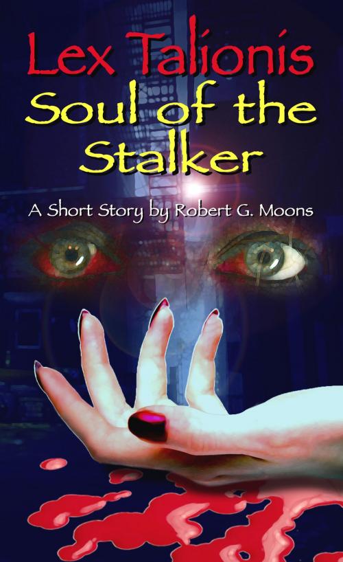 Cover of the book Soul of the Stalker by Robert Moons, Robert Moons