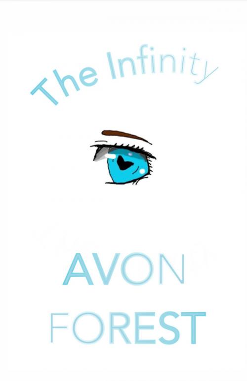 Cover of the book The Infinity by Avon Forest, Avon Forest