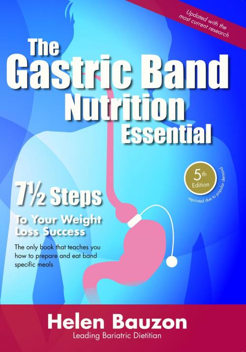 Cover of the book The Gastric Band Nutrition Essential by Helen Bauzon, Helen Bauzon