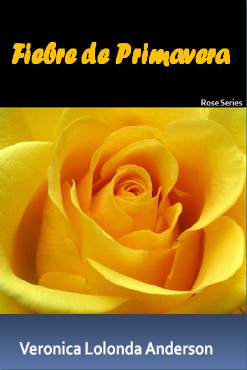 Cover of the book Fiebre de Primavera by Veronica Anderson, Veronica Anderson