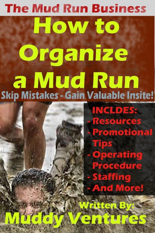 Cover of the book How to Organize a Mud Run by Muddy Ventures, Muddy Ventures