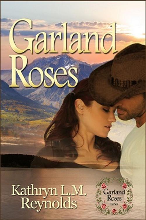 Cover of the book Garland Roses by Kathryn Reynolds, Kathryn L.M. Ryenolds