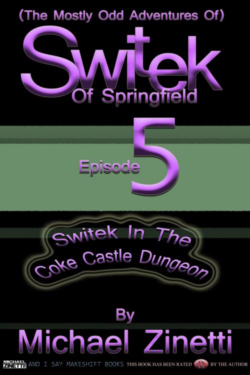 Cover of the book Switek: Episode 5 by Michael Zinetti, Michael Zinetti