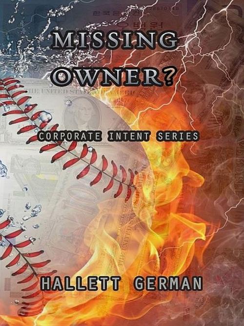 Cover of the book Corporate Intent #2: Missing Owner? (Complete) by Hallett German, Hallett German
