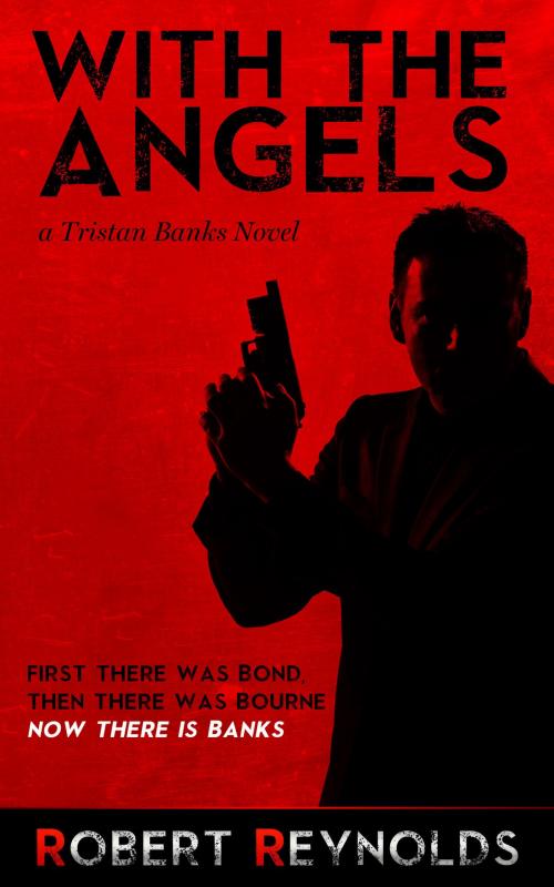 Cover of the book With The Angels by Robert Reynolds, Robert Reynolds
