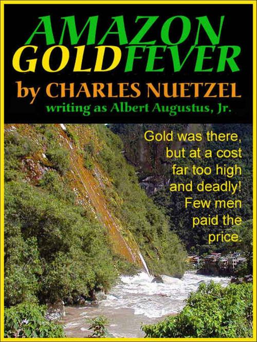Cover of the book Amazon Gold Fever by Charles Nuetzel, Haldolen