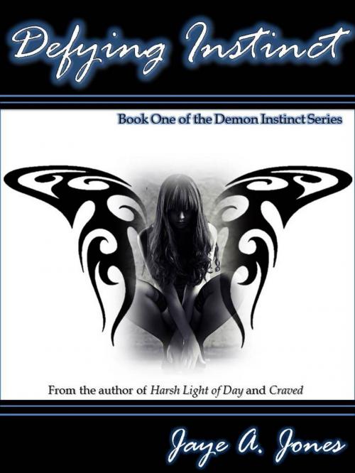 Cover of the book Defying Instinct by Jaye A. Jones, Jaye A. Jones