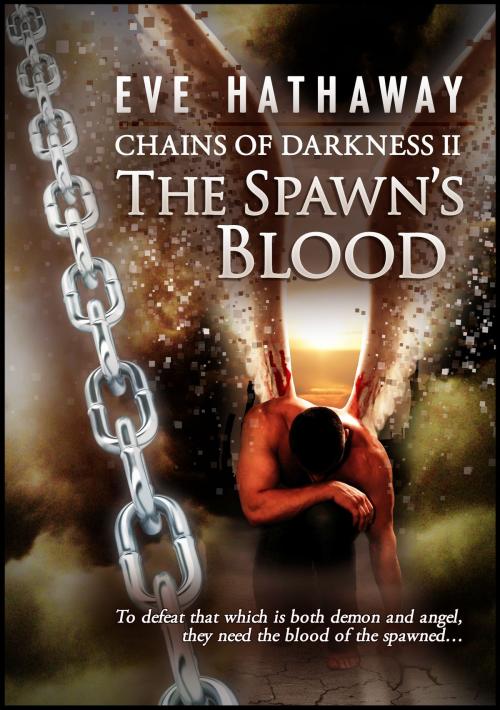 Cover of the book The Spawn's Blood: Chains of Darkness 2 by Eve Hathaway, Sandra Ross