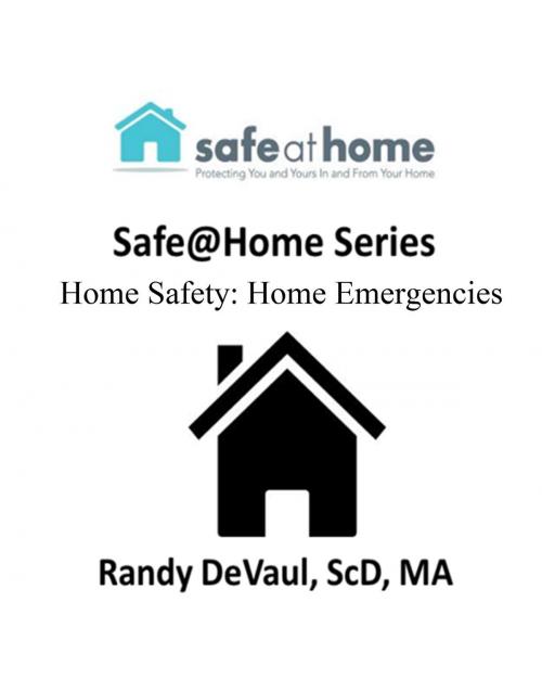 Cover of the book Home Emergencies by Randy DeVaul, Randy DeVaul