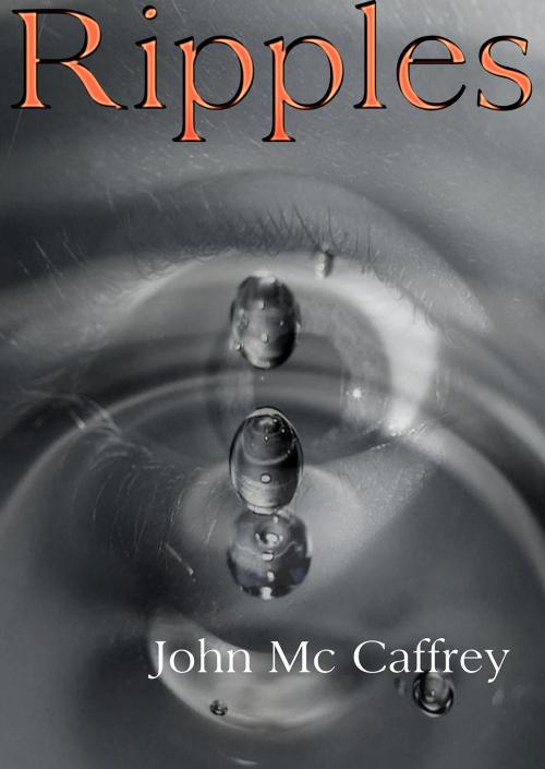 Cover of the book Ripples by John Mc Caffrey, John Mc Caffrey