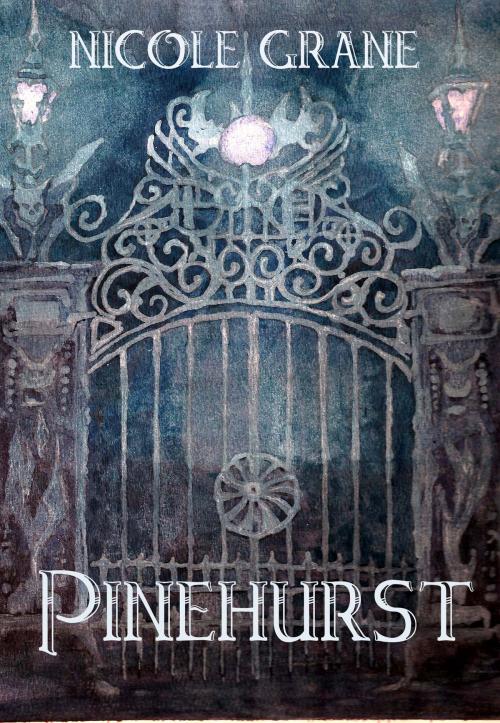 Cover of the book Pinehurst by Nicole Grane, Nicole Grane