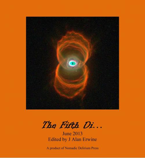 Cover of the book The Fifth Di...: June 2013 by J Alan Erwine, Nomadic Delirium Press