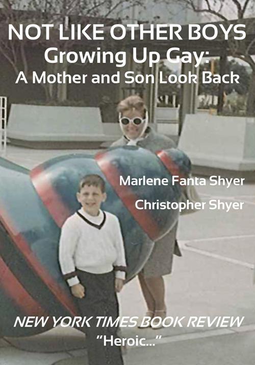 Cover of the book Not Like Other Boys, Growing Up Gay by Marlene Fanta Shyer and Christopher Shyer by Marlene Fanta Shyer, Marlene Fanta Shyer