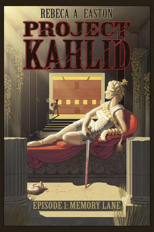 Cover of the book Project Kahlid Episode 1: Memory Lane by Rebeca A Easton, Rebeca A Easton