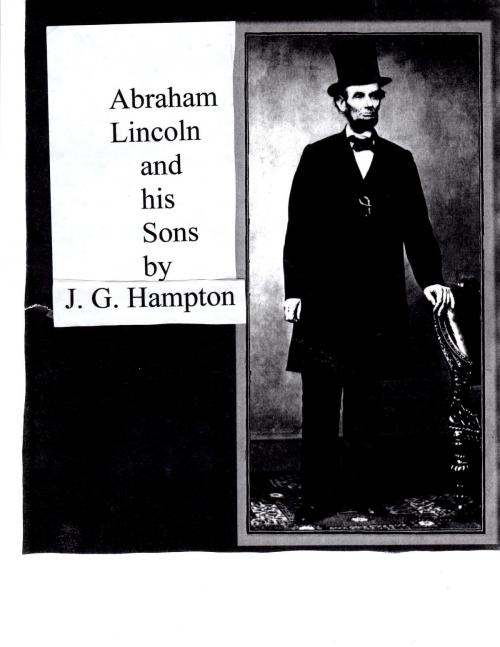 Cover of the book Abraham Lincoln and his Sons by JG Hampton, JG Hampton