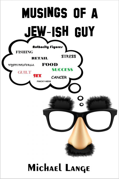 Cover of the book Musings of a Jew-Ish Guy by Michael Lange, Michael Lange