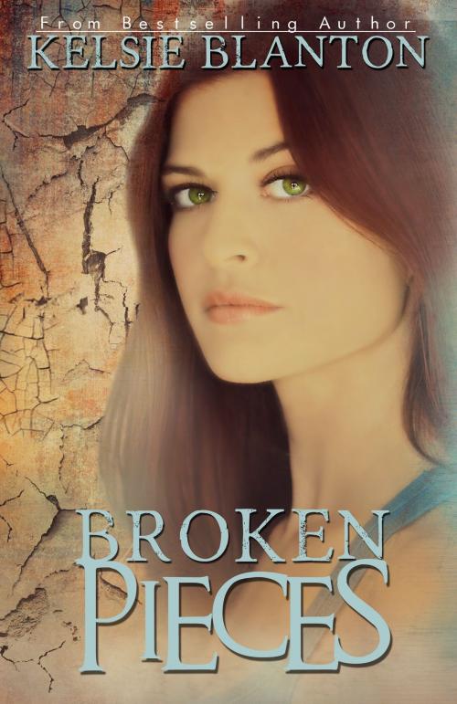 Cover of the book Broken Pieces by Kelsie Blanton, Kelsie Blanton