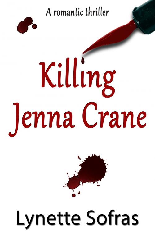 Cover of the book Killing Jenna Crane by Lynette Sofras, Lynette Sofras